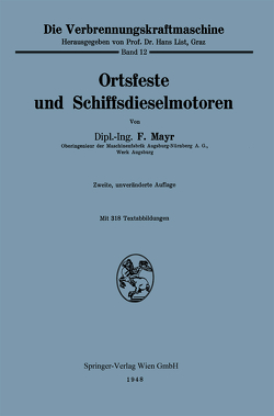 Ortsfeste und Schiffsdieselmotoren von Mayr,  F.