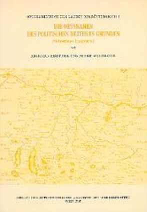 Ortsnamenbuch des Landes Oberösterreich. Gesamtwerk / Die Ortsnamen des politischen Bezirkes Gmunden (Südwestliches Traunviertel) von Bertol-Raffin,  Elisabeth, Reuter,  Richard, Wiesinger,  Peter