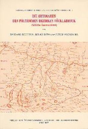 Ortsnamenbuch des Landes Oberösterreich. Gesamtwerk / Die Ortsnamen des politischen Bezirkes Vöcklabruck (Südliches Hausruckviertel) von Bertol-Raffin,  Elisabeth, Bito,  Helen, Reutner,  Richard, Wiesinger,  Peter