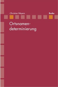 Ortsnamendeterminierung – Der Typ »Alhama de Aragon« in der kastilischen Toponymie von Weyers,  Christian