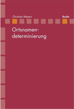 Ortsnamendeterminierung – Der Typ »Alhama de Aragon« in der kastilischen Toponymie von Weyers,  Christian