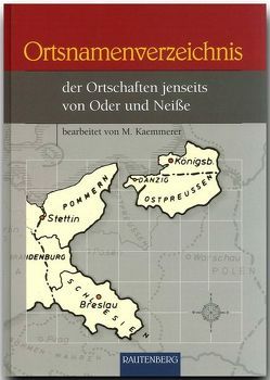 Ortsnamenverzeichnis der Ortschaften jenseits von Oder und Neisse von Kaemmerer,  M