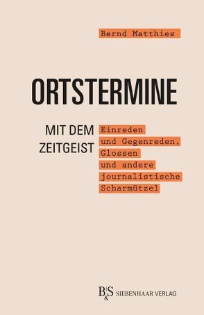 Ortstermine mit dem Zeitgeist von Matthies,  Bernd, Rudolph,  Hermann