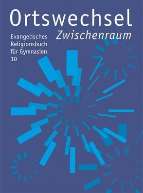 Ortswechsel 10 – Zwischenraum von Görnitz-Rückert,  Sebastian, Grill-Ahollinger,  Ingrid, Rückert,  Andrea, Samhammer,  Peter