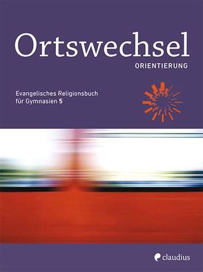 Ortswechsel PLUS 5 – Orientierung von Gojny,  Tanja, Görnitz-Rückert,  Sebastian, Grill-Ahollinger,  Ingrid, Rückert,  Andrea