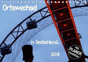 Ortswechsel – in Deutschland (Tischkalender 2018 DIN A5 quer) von Rechberger,  Gabriele