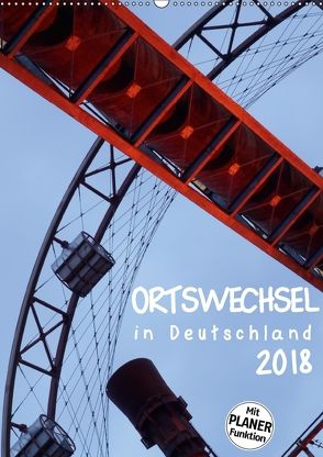 Ortswechsel – in Deutschland (Wandkalender 2018 DIN A2 hoch) von Rechberger,  Gabriele