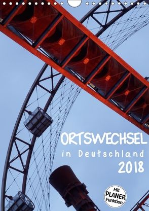 Ortswechsel – in Deutschland (Wandkalender 2018 DIN A4 hoch) von Rechberger,  Gabriele