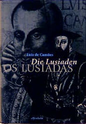 Os Lusíadas – Die Lusiaden von Arnold,  Rafael, Camões,  Luís de, Schaeffer,  Hans J