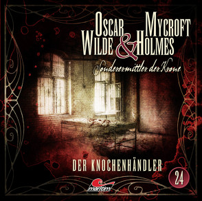 Oscar Wilde & Mycroft Holmes – Folge 24 von Balfour,  Tom, Brandt,  Volker, Diverse, Hildebrandt,  Henner, Löwenberg,  Jaron, Reins,  Reent, Rotermund,  Sascha