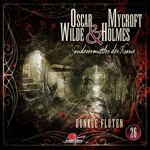 Oscar Wilde & Mycroft Holmes – Folge 26 von Diverse, Maas,  Jonas, Reins,  Reent, Rotermund,  Sascha, Verlag,  Maritim