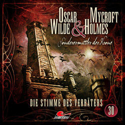 Oscar Wilde & Mycroft Holmes – Folge 30 von Diverse, Maas,  Jonas, Reins,  Reent, Rotermund,  Sascha