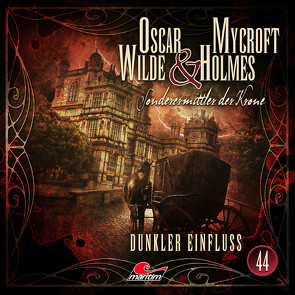 Oscar Wilde & Mycroft Holmes – Folge 44 von Reins,  Reent, Rotermund,  Sascha, Verlag,  Maritim, Walter,  Silke