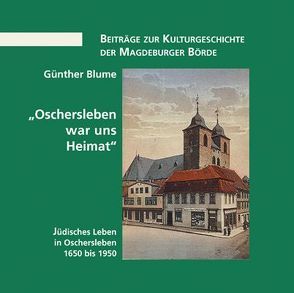 Oschersleben war uns Heimat von Blume,  Günther, Klenke,  Dieter