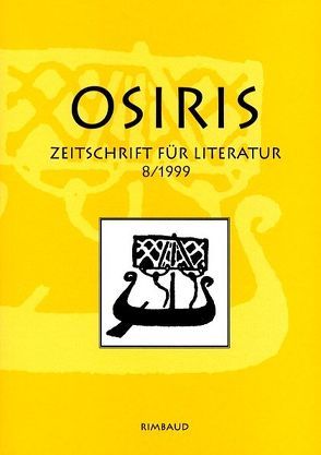 Osiris. Zeitschrift für Literatur und Kunst von Albers,  Bernhard, Braun,  Michael, Buck,  Theo, Bürger,  Jan, Dirr,  Gabriel, Girke,  Raimund, Götz,  Karl Otto, Guttenbrunner,  Michael, Hoffmann,  Dieter, Kiefer,  Reinhard, Kleßmann,  Eckart, Ludwig,  Wendelin, Neumann,  Gerhard, Nick,  Dagmar, Nöllenburg,  Frank, Rübner,  Tuvia, Schablewski,  Frank, Schmied,  Wieland, Schultze,  Bernard, Stöhrer,  Jörg, Stöhrer,  Walter, Veite,  Olaf, Winter,  Jochen, Wühr,  Paul