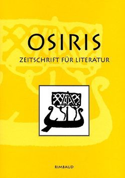 Osiris. Zeitschrift für Literatur und Kunst von Albers,  Bernhard, Bender,  Hans, Bobrowski,  Johannes, Breuer,  Dieter, Goedden,  Walter, Hoffman,  Dieter, Hoffmann,  Dieter, Jansen,  Else, Jansen,  Erich, Jansen,  Hermann, Kiefer,  Reinhard, Kirsten,  Wulf, Kleßmann,  Eckart, Königsberger,  Otto, Neumann,  Gerhard, Nölle-Hornkamp,  Iris, Wallmann,  Jürgen P.