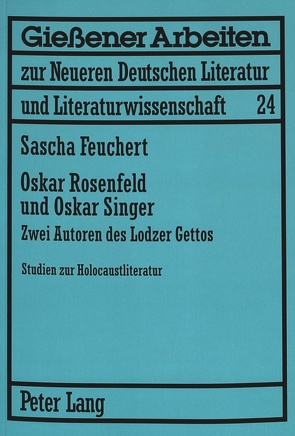 Oskar Rosenfeld und Oskar Singer von Feuchert,  Sascha