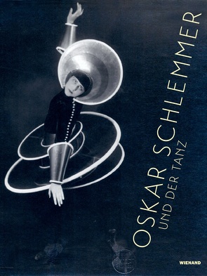 Oskar Schlemmer und der Tanz von Peter,  Frank-Manuel