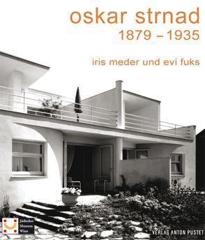 Oskar Strnad 1879-1935 von Fuks,  Evi, Meder,  Iris