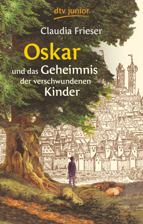 Oskar und das Geheimnis der verschwundenen Kinder von Frieser,  Claudia, Spengler,  Constanze