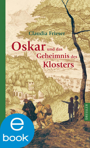 Oskar und das Geheimnis des Klosters von Frieser,  Claudia, Spengler,  Constanze