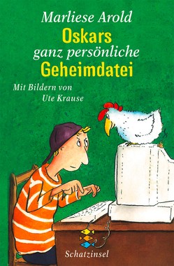 Oskars ganz persönliche Geheimdatei von Arold,  Marliese, Krause,  Ute