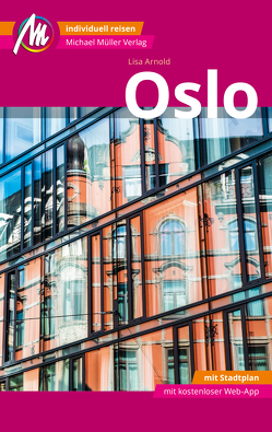 Oslo MM-City Reiseführer Michael Müller Verlag von Arnold,  Lisa