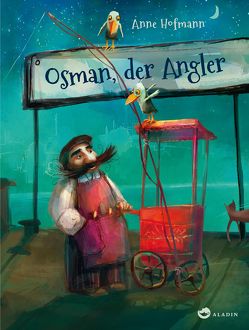 Osman, der Angler von Hofmann,  Anne