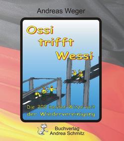 Ossi trifft Wessi von Weger,  Andreas