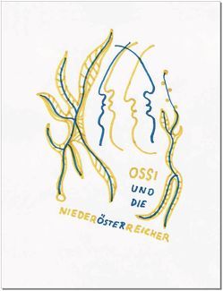 OSSI UND DIE NIEDERÖSTERREICHER von Graf,  Franz, Kaiser,  Gerhard, Kogler,  Leopold, Kowanz,  Brigitte, Leitner-Grünberg,  Rudolf, Oberhuber,  Oswald, Rainer,  Helmut