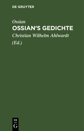 Ossian’s Gedichte von Ahlwardt,  Christian Wilhelm, Ossian