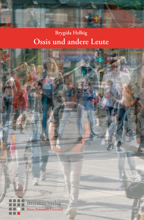 Ossis und andere Leue von Helbig,  Brygida, Schulz,  Paulina