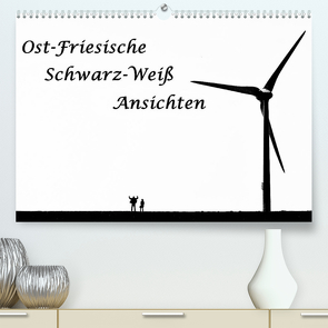 Ost-Friesische Schwarz-Weiß-Ansichten (Premium, hochwertiger DIN A2 Wandkalender 2023, Kunstdruck in Hochglanz) von Klesse,  Andreas