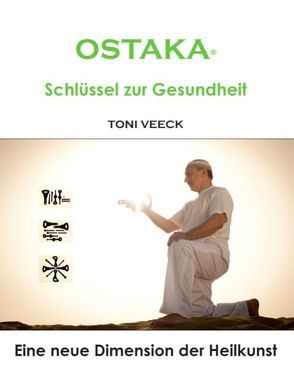 OSTAKA® – Schlüssel zur Gesundheit von Veeck,  Toni