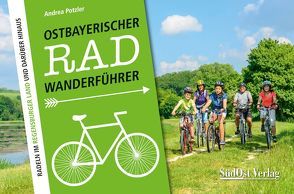 Ostbayerischer Radwanderführer von Potzler,  Andrea