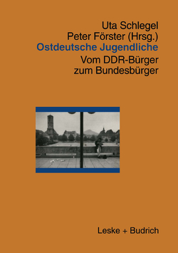 Ostdeutsche Jugendliche von Förster,  Peter, Schlegel,  Uta