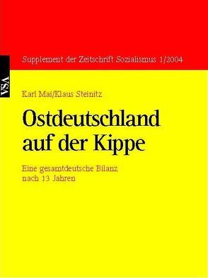 Ostdeutschland auf der Kippe von Mai,  Karl, Steinitz,  Klaus