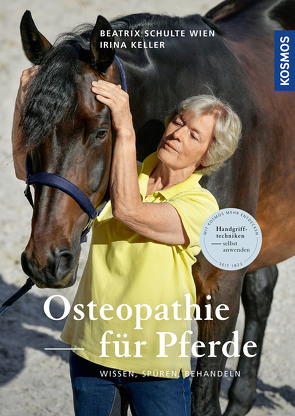 Osteopathie für Pferde von Keller,  Irina, Wien,  Beatrix Schulte