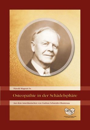 Osteopathie in der Schädelsphäre von Druelle,  Philippe, Hartmann,  Christian, Magoun Sr.,  Harold, Melachroinakes,  Elisabeth, Schneider-Muntau,  Gudrun