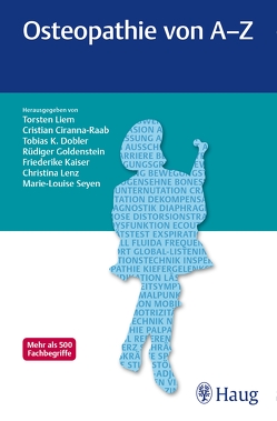 Osteopathie von A-Z von Ciranna-Raab,  Cristian, Dobler,  Tobias K., Goldenstein,  Rüdiger, Kaiser,  Friederike, Lenz,  Christina