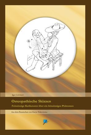 Osteopathische Skizzen von Hartmann,  Christian, Igor,  Litvinov, Tokowinina,  Katja