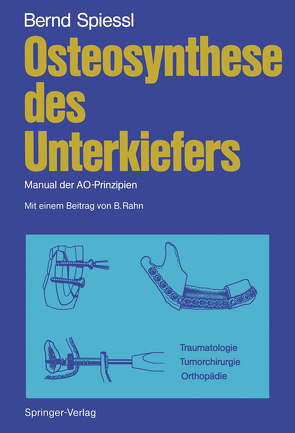 Osteosynthese des Unterkiefers von Rahn,  Berton, Spiessl,  Bernd