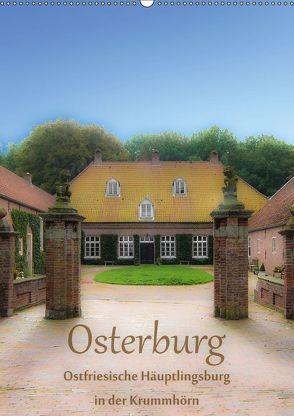 Osterburg – Ostfriesische Häuptlingsburg in der Krummhörn (Wandkalender 2018 DIN A2 hoch) von Renken,  Erwin