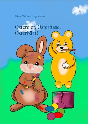 Ostereier, Osterhase, Osterbär?! von Maier,  Eugen, Maier,  Olinda