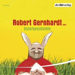 Ostergeschichte von Gernhardt,  Robert