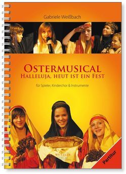 Ostermusical Halleluja, heut ist ein Fest – Partitur von Weißbach,  Gabriele, Wutzler,  Friedemann