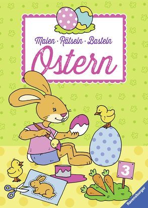 Malen – Rätseln – Basteln: Ostern von Penner,  Angelika, Pustlauk,  Thilo