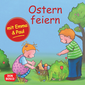 Ostern feiern mit Emma und Paul. Mini-Bilderbuch. von Bohnstedt,  Antje, Lehner,  Monika