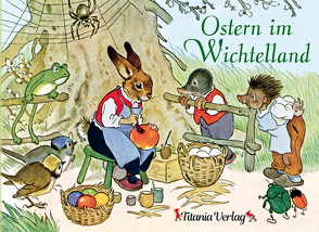 Ostern im Wichtelland von Baumgarten,  Fritz, Darnstädt,  Helge