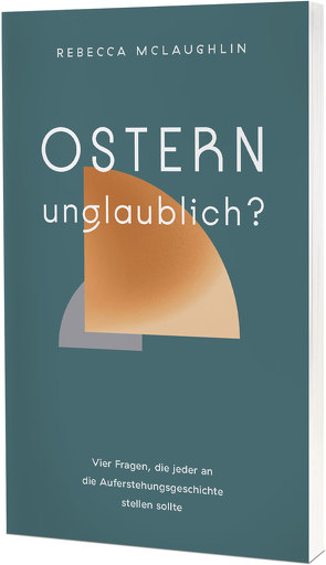 Ostern – unglaublich? von McLaughlin,  Rebecca